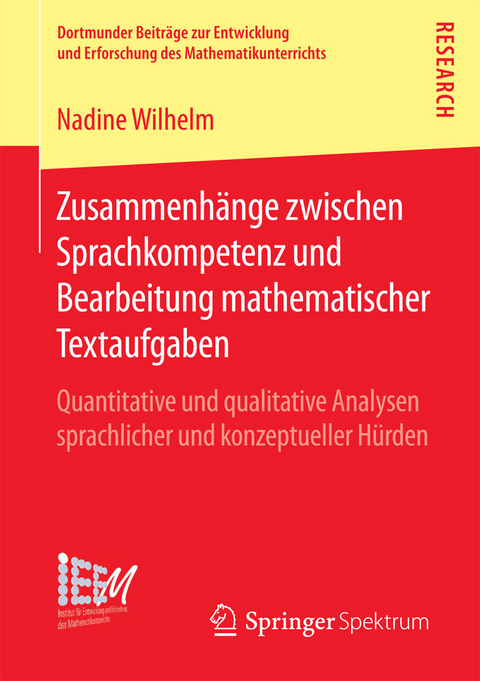 Zusammenhänge zwischen Sprachkompetenz und Bearbeitung mathematischer Textaufgaben -  Nadine Wilhelm