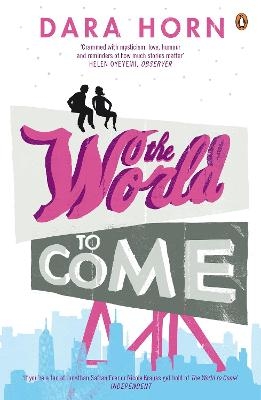 The World to Come - Dara Horn