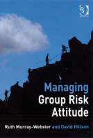 Managing Group Risk Attitude -  David Hillson,  Ruth Murray-Webster