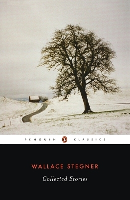 Collected Stories (Stegner, Wallace) - Wallace Stegner