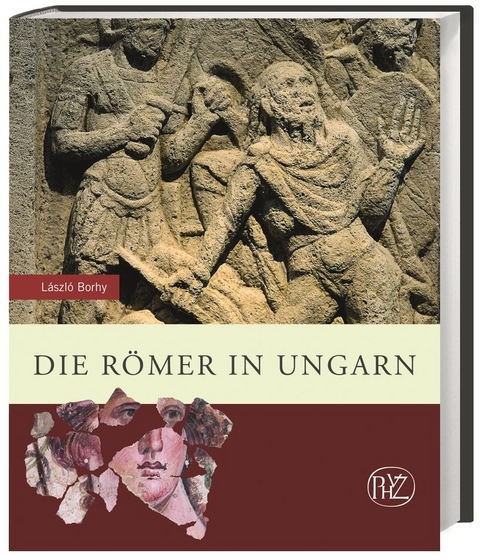 Die Römer in Ungarn - László Borhy