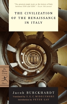 The Civilization of the Renaissance in Italy - Jacob Burckhardt
