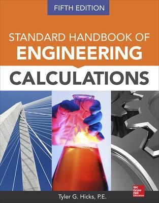 Standard Handbook of Engineering Calculations, Fifth Edition - Tyler Hicks