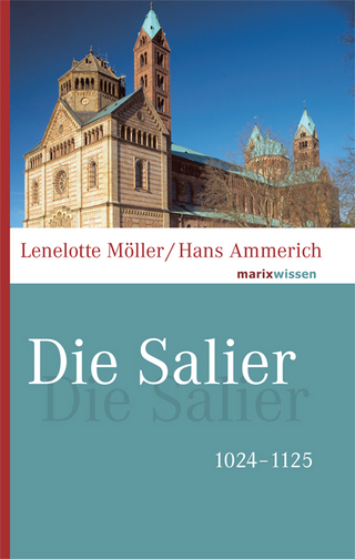 Die Salier - Lenelotte Möller; Hans Ammerich