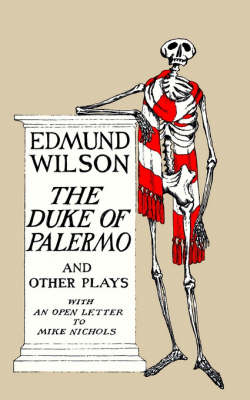 The Duke of Palermo and Other Plays - Edmund Wilson