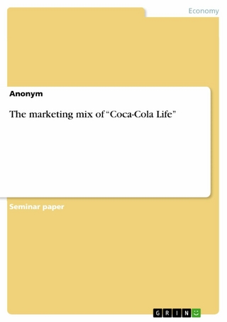 The marketing mix of 'Coca-Cola Life' - Anonymous