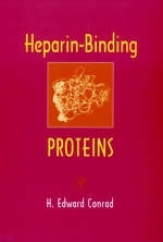 Heparin-Binding Proteins - H. Edward Conrad