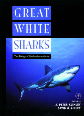 Great White Sharks - A. Peter Klimley; David G. Ainley