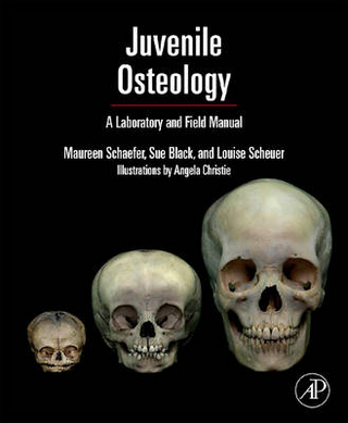 Juvenile Osteology - Louise Scheuer; Sue Black; Maureen C. Schaefer