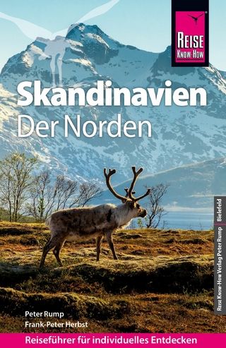 Reise Know-How Reiseführer Skandinavien - der Norden (durch Finnland, Schweden und Norwegen zum Nordkap) - Rump Peter; Frank-Peter Herbst