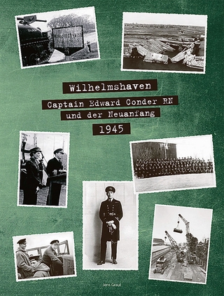 Wilhelmshaven - Captain Edward Conder RN und der Neuanfang 1945 - Jens Graul; Druck- und Verlags-GmbH Brune-Mettcker