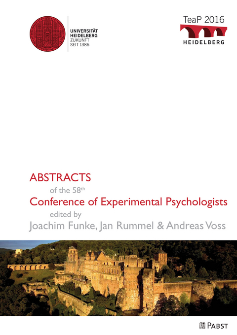 TeaP 2016 – Abstracts of the 58th Conference of Experimental Psychologists - 