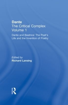 Dante and Beatrice: The Poet's Life and the Invention of Poetry - Richard Lansing