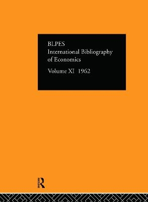 Intl Biblio Econom 1962 Vol 11 - Compiled by the British Library of Political and Economic Science