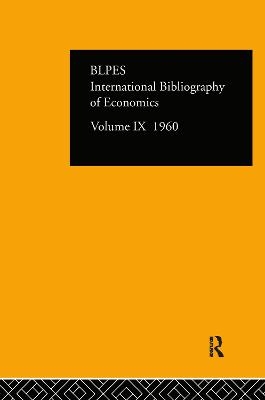 IBSS: Economics: 1960 Volume 9 - Compiled by the British Library of Political and Economic Science