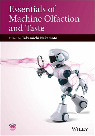 Essentials of Machine Olfaction and Taste - Takamichi Nakamoto