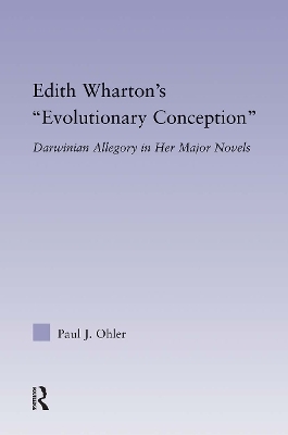 Edith Wharton's Evolutionary Conception - Paul J. Ohler