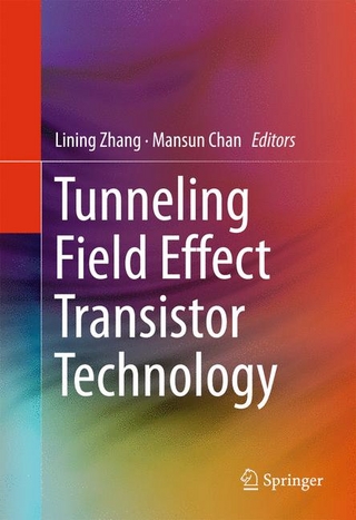 Tunneling Field Effect Transistor Technology - Lining Zhang; Mansun Chan