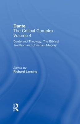 Dante and Theology: The Biblical Tradition and Christian Allegory - Richard Lansing