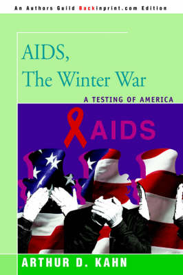 AIDS, the Winter War - Arthur D Kahn