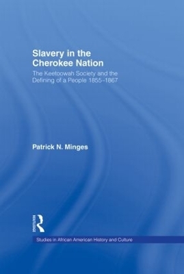 Slavery in the Cherokee Nation - Patrick Neal Minges