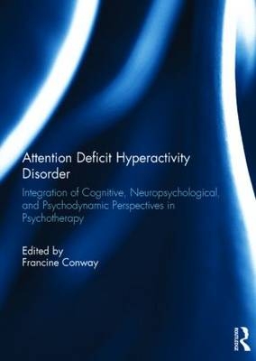Attention Deficit Hyperactivity Disorder - Francine Conway
