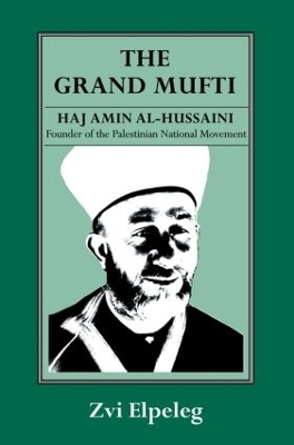 The Grand Mufti - Z Elpeleg; Shmuel Himelstein