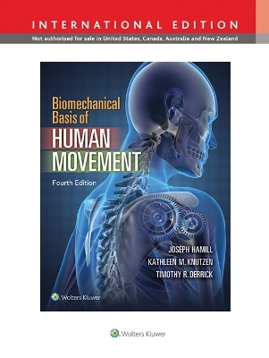 Biomechanical Basis of Human Movement, International Edition - Joseph Hamill, Kathleen Knutzen, Timothy Derrick