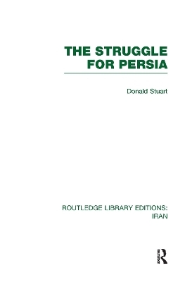 The Struggle For Persia - Donald Stuart