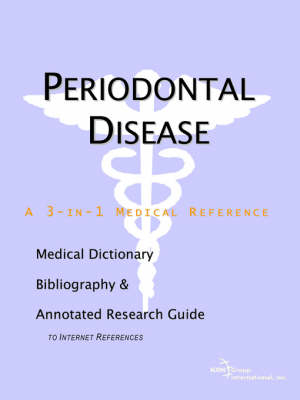 Periodontal Disease - A Medical Dictionary, Bibliography, and Annotated Research Guide to Internet References -  Icon Health Publications