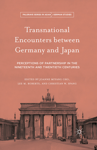 Transnational Encounters between Germany and Japan - Joanne Miyang Cho; Lee Roberts; Christian W. Spang