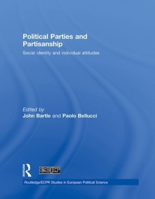Political Parties and Partisanship - John Bartle; Paolo Bellucci