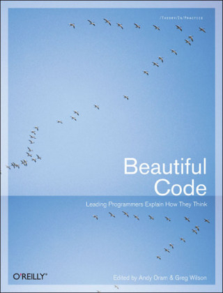 Beautiful Code - Greg Wilson; Andy Oram