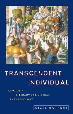 Transcendent Individual - Nigel Rapport