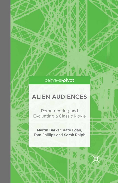 Alien Audiences -  M. Barker,  K. Egan,  T. Phillips,  S. Ralph