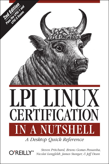LPI Linux Certification in a Nutshell - Steven Pritchard, Bruno Gomes Pessanha, Nicolai Langfeldt