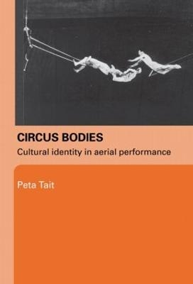 Circus Bodies - Peta Tait