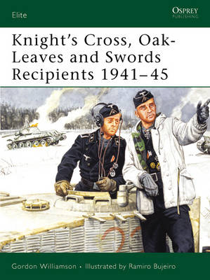 Knight's Cross, Oak-Leaves and Swords Recipients 1941 45 - Williamson Gordon Williamson