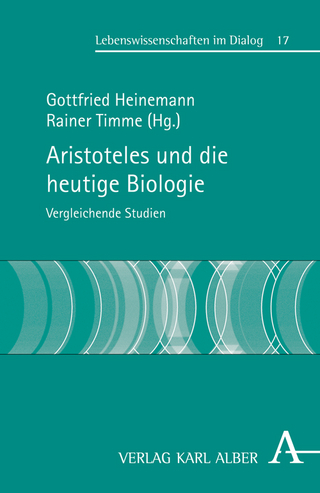Aristoteles und die heutige Biologie - Gottfried Heinemann; Rainer Timme
