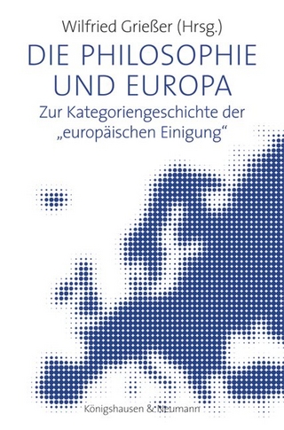 Die Philosophie und Europa - Wilfried Grießer