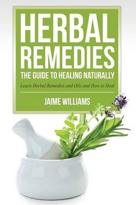 Herbal Remedies - Jaime Williams