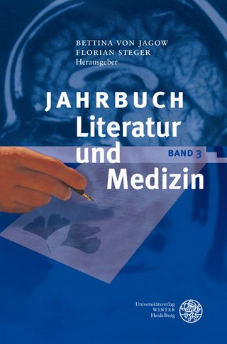 Jahrbuch Literatur und Medizin - Bettina von Jagow; Florian Steger