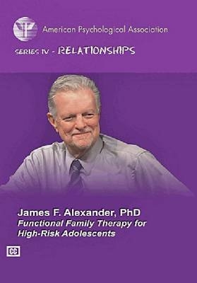 Functional Family Therapy for High-Risk Adolescents - James F. Alexander