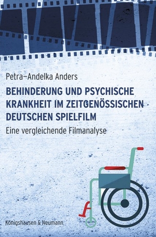 Behinderung und psychische Krankheit im zeitgenössischen deutschen Spielfilm - Petra-Andelka Anders