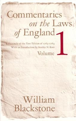Commentaries on the Laws of England, Volume 1 - William Blackstone
