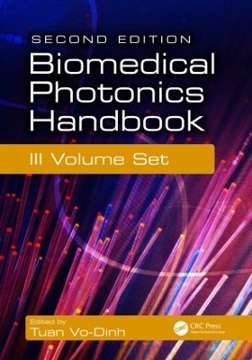 Biomedical Photonics Handbook, 3 Volume Set - Tuan Vo-Dinh