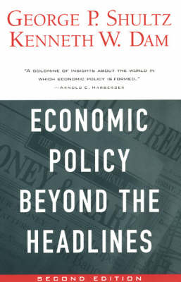 Economic Policy Beyond the Headlines - George P. Shultz