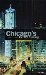Chicago's Famous Buildings - Franz Schulze; Kevin Harrington