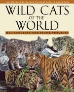 Wild Cats of the World - Mel Sunquist; Fiona Sunquist