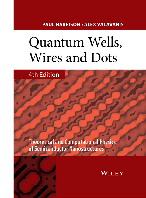 Quantum Wells, Wires and Dots -  Paul Harrison,  Alex Valavanis
